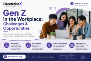 Gen Z in the Workplace: Challenges & Opportunities